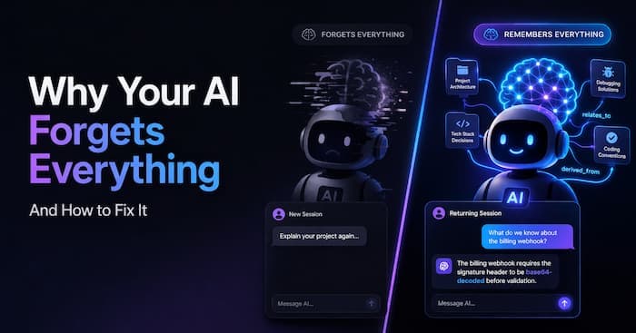 Why Your AI Coding Assistant Forgets Everything (And What You Can Do About It)